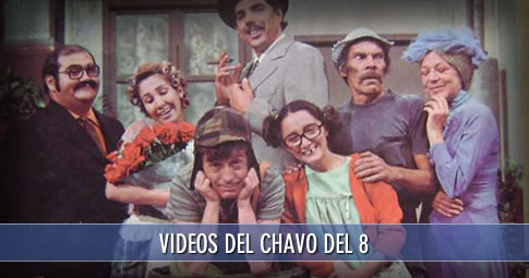 Videos del Chavo del Ocho